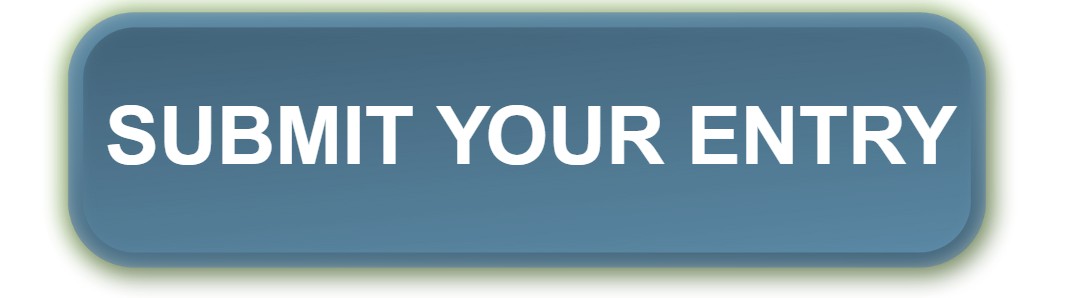 SUBMIT YOUR ENTRY
